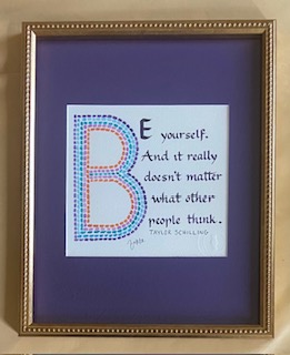 BE YOURSELF. AND IT REALLY DOESN'T MATTER WHAT OTHER PEOPLE THINK. Taylor Schilling
